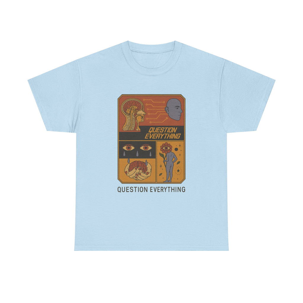 Question Everything - Graphic UNISEX T-shirt by Blackstone