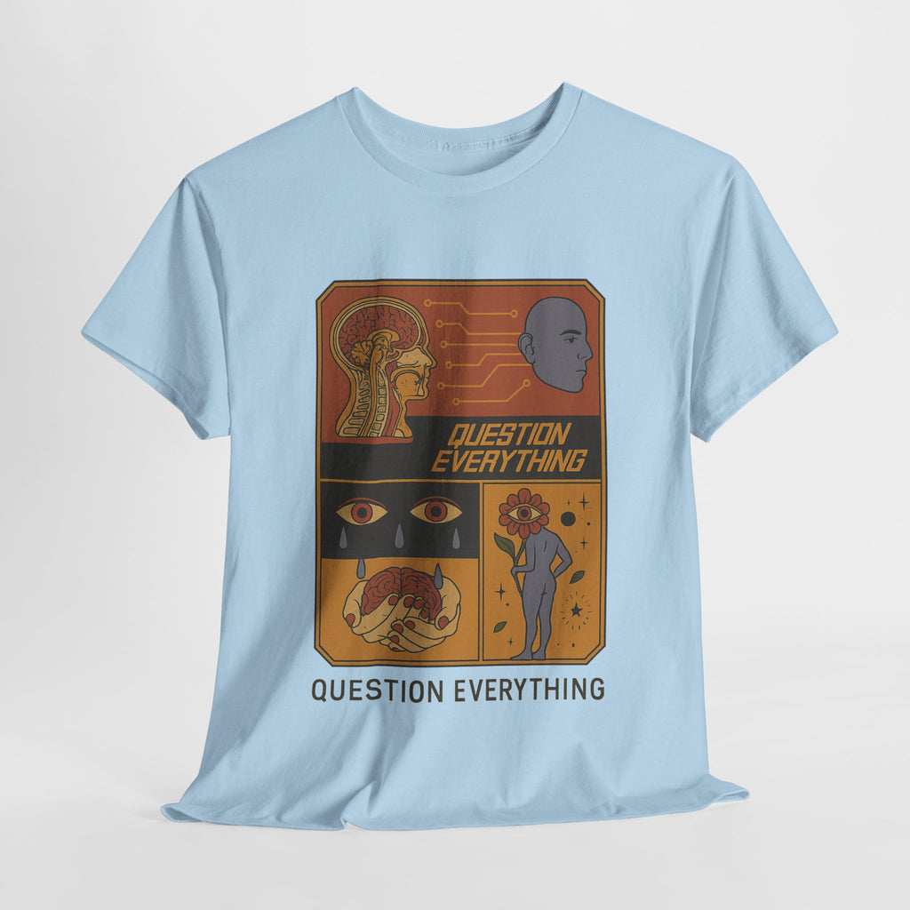 Question Everything - Graphic UNISEX T-shirt by Blackstone