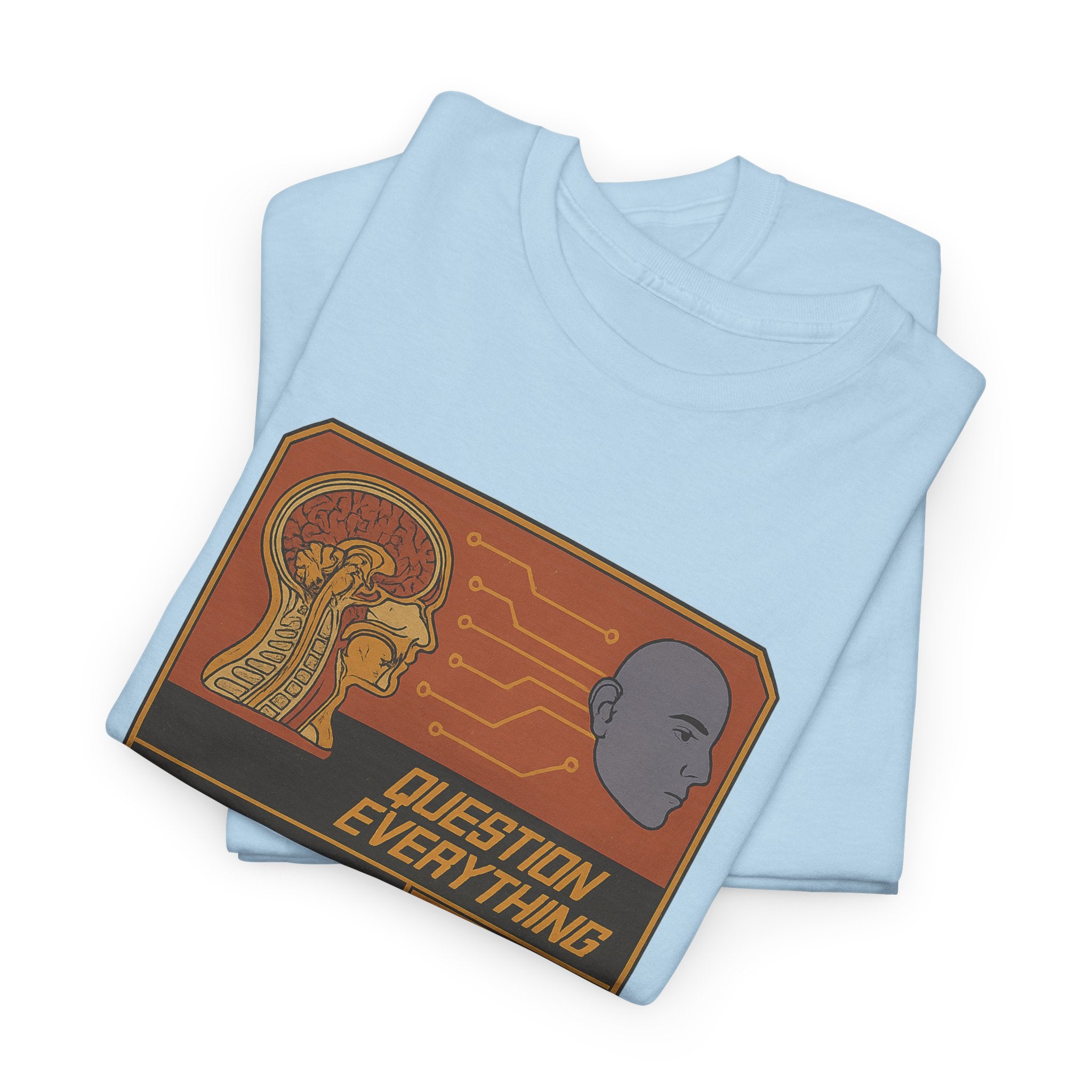 Question Everything - Graphic UNISEX T-shirt by Blackstone